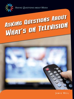 cover image of Asking Questions about What's on Television
